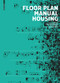 Floor Plan Manual Housing by Oliver Heckmann, Friederike Schneider, Eric Zapel, 9783035611434
