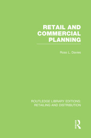 Retail and Commercial Planning (RLE Retailing and Distribution) by Ross Davies, 9780415754309