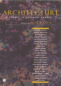 Rethinking Architecture (A Reader in Cultural Theory) by Neil Leach, 9780415128261