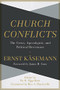 Church Conflicts (The Cross, Apocalyptic, and Political Resistance) by Ernst Käsemann, Roy A. Harrisville, Ry Siggelkow, James Cone, 9781540960108