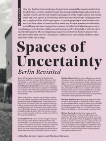 Spaces of Uncertainty - Berlin revisited by Kenny Cupers, Markus Miessen, 9783035614398