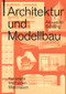 Architektur und Modellbau (Konzepte, Methoden, Materialien) (German Edition) by Alexander Schilling, 9783035614770