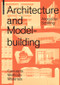Architecture and Modelbuilding (Concepts, Methods, Materials) by Alexander Schilling, 9783035614794