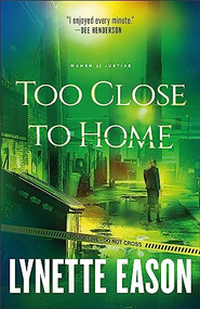 Too Close to Home by Lynette Eason, 9780800739287