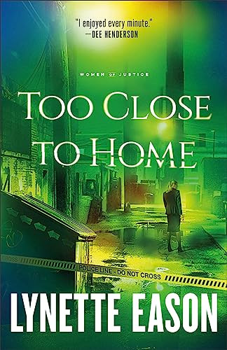 Too Close to Home by Lynette Eason, 9780800739287
