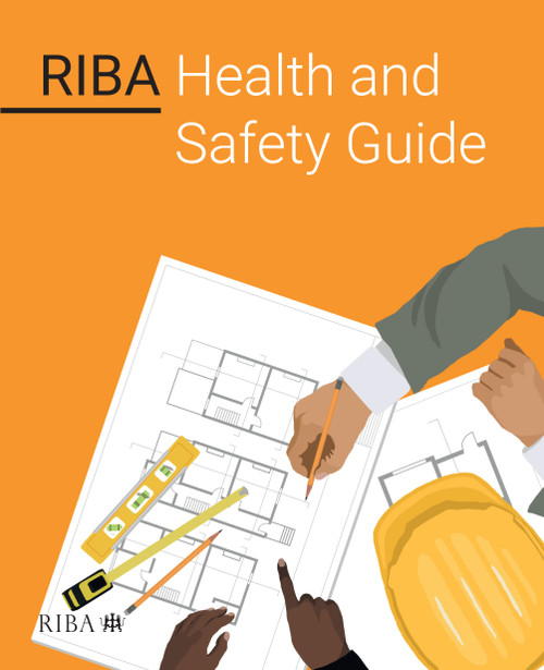 RIBA Health and Safety Guide by Royal Institute of British Architects (RIBA), 9781859469217