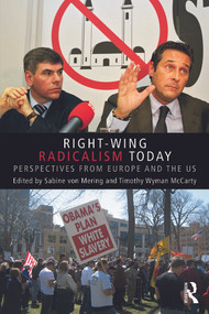 Right-Wing Radicalism Today (Perspectives from Europe and the US) by Sabine von Mering, Timothy Wyman McCarty, 9780415627283