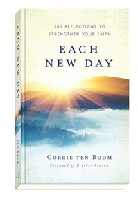 Each New Day (365 Reflections to Strengthen Your Faith) - 9780800739126 by Corrie ten Boom, Brother Andrew, 9780800739126