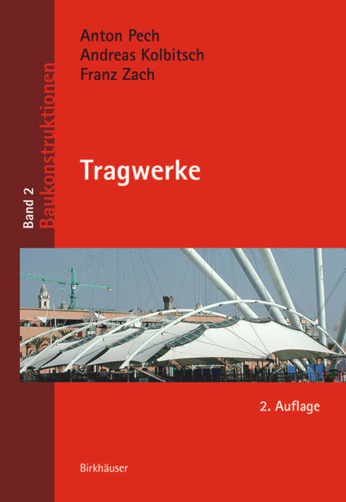 Tragwerke (German Edition) by Andreas Kolbitsch, Franz Zach, Anton Pech, 9783035615456