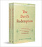 The Devil's Redemption (A New History and Interpretation of Christian Universalism) by Michael J. McClymond, 9781540963383