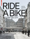 Ride a Bike! (Reclaim the City) by Annette Becker, Stefanie Lampe, Lessano Negussie, Peter Cachola Schmal, 9783035615487