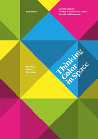 Thinking Color in Space (Positions, Projects, Potentials) by Kerstin Schultz, Hedwig Wiedemann-Tokarz, Eva Maria Herrmann, 9783035615968