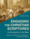 Engaging the Christian Scriptures (An Introduction to the Bible) by Andrew E. Arterbury, W. H. Bellinger Jr., Derek S. Dodson, 9781540962256
