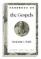 Handbook on the Gospels by Benjamin L. Gladd, Benjamin L. Gladd, 9781540960160