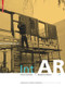 Int|AR Interventions and Adaptive Reuse Intervention as Act by Rhode Island School of Design, Liliane Wong, Markus Berger, 9783035616088