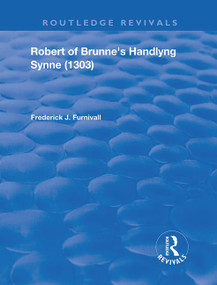 Robert of Brunne's Handlyng Synne (1303) (And its French Original) - 9781138318069 by Frederick J. Furnivall, 9781138318069