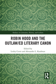 Robin Hood and the Outlaw/ed Literary Canon - 9780367587796 by Lesley Coote, Alexander L. Kaufman, 9780367587796