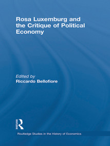 Rosa Luxemburg and the Critique of Political Economy by Riccardo Bellofiore, 9780415746915
