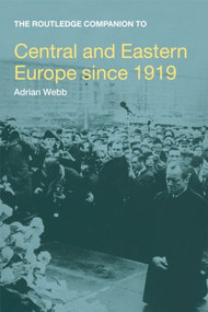 The Routledge Companion to Central and Eastern Europe since 1919 by Adrian Webb, 9780415445627