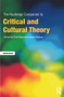 The Routledge Companion to Critical and Cultural Theory by Paul Wake, Simon Malpas, 9780415668309