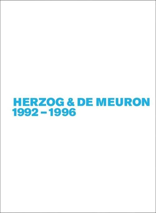 Herzog & de Meuron 1992-1996 by Gerhard Mack, 9783035617177
