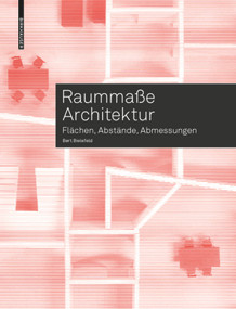 Raummaße Architektur (Flächen, Abstände, Abmessungen) (German Edition) by Bert Bielefeld, 9783035617221