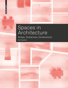 Spaces in Architecture (Areas, Distances, Dimensions) by Bert Bielefeld, 9783035617238