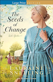 The Seeds of Change - 9780764235719 by Lauraine Snelling, 9780764235719