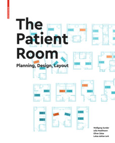 The Patient Room (Planning, Design, Layout) by Wolfgang Sunder, 9783035617498