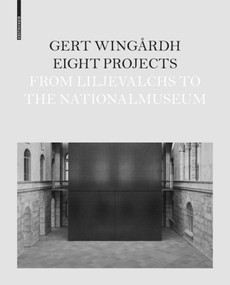 Eight Projects (From Lijevalchs to Nationalmuseum) by Gert Wingårdh, 9783035617559