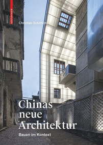 Chinas neue Architektur (Bauen im Kontext) (German Edition) by Christian Schittich, 9783035617566