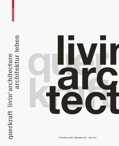 querkraft - livin' architecture / Architektur leben by Franziska Leeb, Gabriele Lenz, 9783035618440