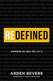 Redefined (Confronting the Labels That Limit Us) by Arden Bevere, 9780800737573