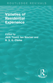 Routledge Revivals: Varieties of Residential Experience (1975) by Jack Tizard, Ian Sinclair, R. V. G. Clarke, 9781138082434