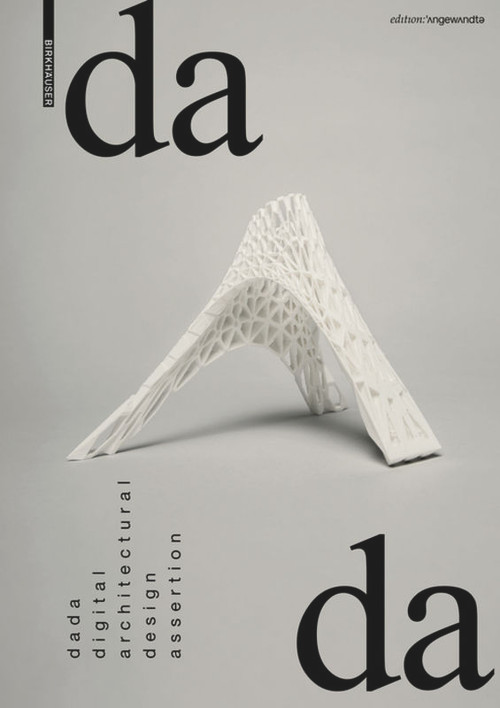dada - digital architectural design assertion by Andrei Gheorghe, 9783035618730