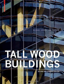 Tall Wood Buildings (Design, Construction and Performance. Second and expanded edition) by Michael Green, Jim Taggart, 9783035618853