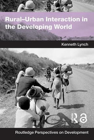 Rural-Urban Interaction in the Developing World by Kenny Lynch, 9780415258715