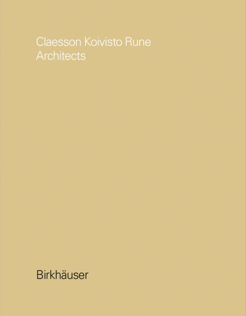 Claesson Koivisto Rune Architects by Claesson Koivisto Rune, 9783035618945