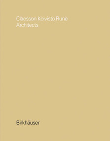 Claesson Koivisto Rune Architects by Claesson Koivisto Rune, 9783035618945