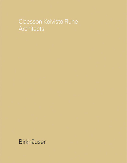Claesson Koivisto Rune Architects by Claesson Koivisto Rune, 9783035618945