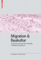 Migration und Baukultur (Transformation des Bauens durch individuelle und kollektive Einwanderung) (German Edition) by Heiderose Kilper, 9783035619218
