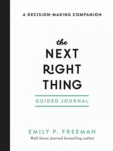The Next Right Thing Guided Journal (A Decision-Making Companion) by Emily P. Freeman, 9780800739775