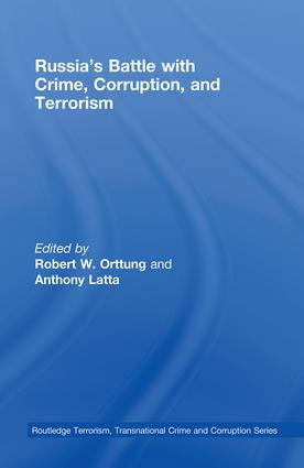 Russia's Battle with Crime, Corruption and Terrorism by Robert Orttung, Anthony Latta, 9780415543132