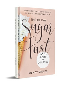 The 40-Day Fast Journal/The 40-Day Sugar Fast Bundle by Wendy Speake, Asheritah Ciuciu, 9781540901224