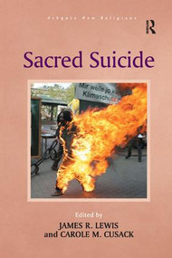 Sacred Suicide - 9781138546257 by Carole M. Cusack, James R. Lewis, 9781138546257