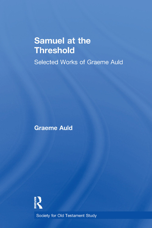 Samuel at the Threshold (Selected Works of Graeme Auld) - 9781138378865 by Graeme Auld, 9781138378865