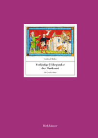 Vorläufige Höhepunkte der Baukunst (16 Geschichten) (German Edition) by Gottfried Müller, 9783035620450