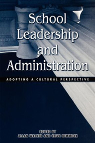 School Leadership and Administration (Adopting a Cultural Perspective) - 9780415932943 by Allan Walker, Clive Dimmock, 9780415932943