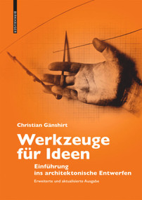 Werkzeuge für Ideen (Einführung ins architektonische Entwerfen) (German Edition) - 9783035621730 by Christian Gänshirt, 9783035621730