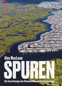 Spuren (Die Auswirkungen des Klimawandels auf Küstenregionen) (German Edition) by Alex MacLean, 9783035621792